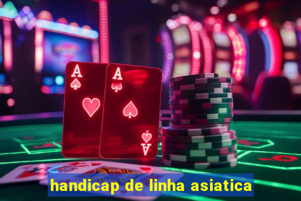 handicap de linha asiatica